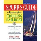 Daniel Spurr: Spurr's Guide to Upgrading Your Cruising Sailboat