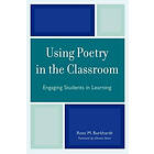 Ross M Burkhardt: Using Poetry in the Classroom