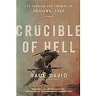 Saul David: Crucible Of Hell