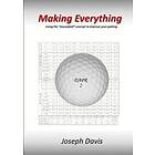 Joseph Davis: Making Everything: Using the 'Moneyball' Concept to Improve Your Putting