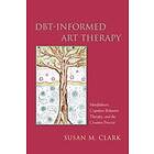 Susan M Clark: DBT-Informed Art Therapy