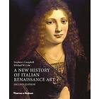 Stephen J Campbell, Michael W Cole: A New History of Italian Renaissance Art