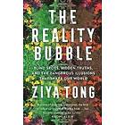 Ziya Tong: The Reality Bubble