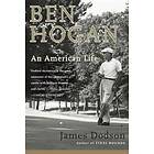 James Dodson: Ben Hogan: An American Life