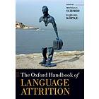 Monika S Schmid: The Oxford Handbook of Language Attrition