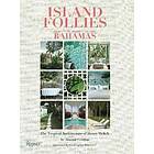 Alastair Gordon, Chris Blackwell: Island Follies: Romantic Homes of the Bahamas