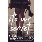 W Winters, Willow Winters: It's Our Secret