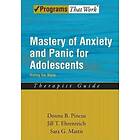 Donna B Pincus: Mastery of Anxiety and Panic for Adolescents: Therapist Guide