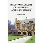 Ian Bruce: Theory and Concepts of English for Academic Purposes