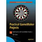 Ben Tyers: Practical GameMaker Projects
