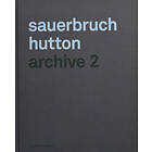 Louisa Hutton, Matthias Sauerbruch: Sauerbruch Hutton: Archive 2