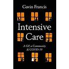 Gavin Francis: Intensive Care