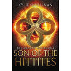 Kylie Quillinan: Son of the Hittites