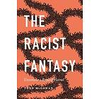 Professor Todd McGowan: The Racist Fantasy