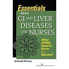 Amanda Chaney: Essentials about GI and Liver Diseases for Nurses