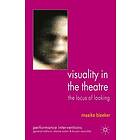 M Bleeker: Visuality in the Theatre