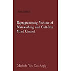 Dylan Clearfield: Deprogramming Victims of Brainwashing and Cult-Like Mind Control