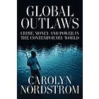 Carolyn Nordstrom: Global Outlaws