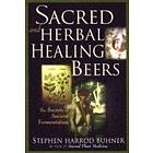 Stephen Harrod Buhner: Sacred and Herbal Healing Beers