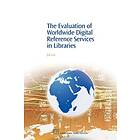 Jia Liu: The Evaluation of Worldwide Digital Reference Services in Libraries