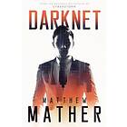 Matthew Mather: Darknet