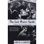 David Lehman: The Last Avant-Garde: Making of the New York School Poets
