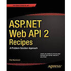 Filip Wojcieszyn: ASP.NET Web API 2 Recipes