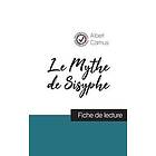 Albert Camus: Le Mythe de Sisyphe Albert Camus (fiche lecture et analyse complete l'oeuvre)