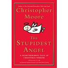 Christopher Moore: The Stupidest Angel: A Heartwarming Tale of Christmas Terror