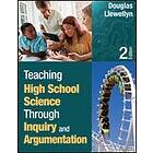 Douglas J Llewellyn: Teaching High School Science Through Inquiry and Argumentation