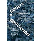 Dennis Beach, Alan Dyson: Equity And Education In Cold Climates Sweden England