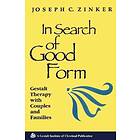 Joseph C Zinker: In Search of Good Form