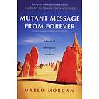 Marlo Morgan: Mutant Message from Forever: A Novel of Aboriginal Wisom