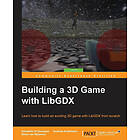 Sebastian Di Giuseppe, Andreas Kruhlmann, Elmar van Rijnswou: Building a 3D Game with LibGDX