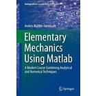 Anders Malthe-Sorenssen: Elementary Mechanics Using Matlab