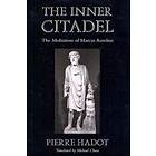 Pierre Hadot: The Inner Citadel