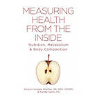 Carolyn Hodges Chaffee, Annika Kahm: Measuring Health From The Inside