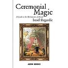 Israel Regardie: Ceremonial Magic