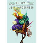 Jeff Vandermeer: Borne