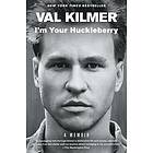 Val Kilmer: I'M Your Huckleberry
