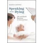 Susan P Shapiro: Speaking for the Dying