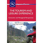 Michael Morgan, Peter Lugosi, J R Brent Ritchie: The Tourism and Leisure Experience