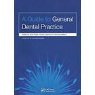 Nick Priest, Hardev Seehra, Murray Wallace: A Guide to General Dental Practice