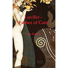 Zen Garcia: Lucifer Father of Cain