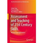 Esther Care, Patrick Griffin, Mark Wilson: Assessment and Teaching of 21st Century Skills