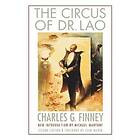 Charles G Finney: The Circus of Dr. Lao