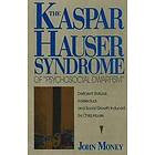 John Money: Kaspar Hauser Syndrome of 'Psychosocial Dwarfism'