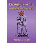 Audrey Greenblatt: Lucky Journey: Surviving Pancreatic Cancer