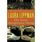 Laura Lippman: The Most Dangerous Thing