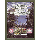 George F Van Patten: Gardening Indoors With Soil &; Hydroponics